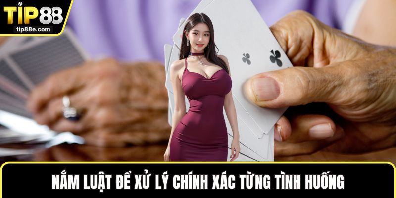 Nắm luật để xử lý chính xác từng tình huống