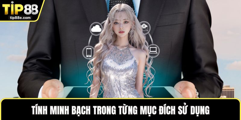 Tính minh bạch trong từng mục đích sử dụng