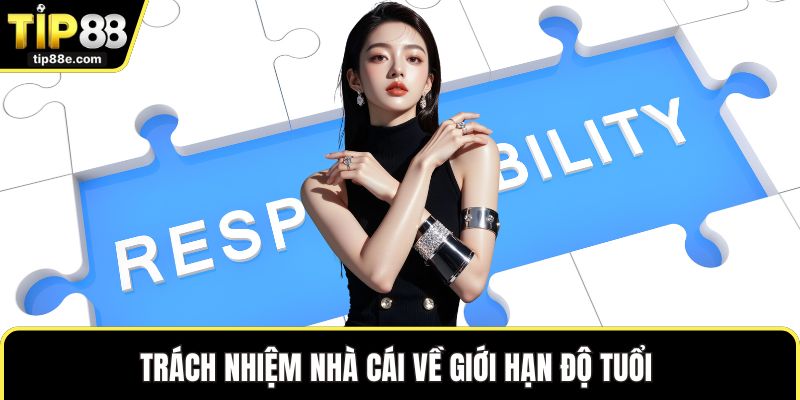 Trách nhiệm nhà cái về giới hạn độ tuổi 